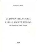 La donna nella storia e nella società romana. Da Romolo all'età di Nerone