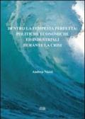 Dentro la tempesta perfetta. Politiche economiche ed industriali durante la crisi