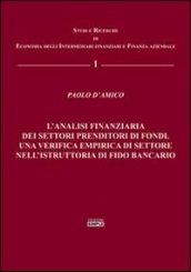 L'analisi finanziaria dei settori prenditori di fondi. Una verifica empirica di settore nell'istruttoria di fido bancario