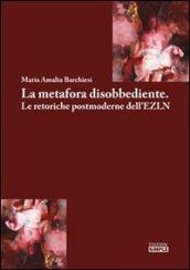 La metafora disobbediente. Le retoriche postmoderne dell'EZLN