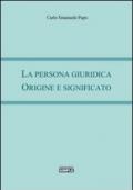 La persona giuridica. Origine e significato