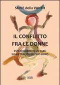 Il conflitto fra le donne. Esplorazione di un tabù sulla traccia del suo dono