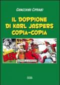 Il doppione di Karl Jaspers copia-copia