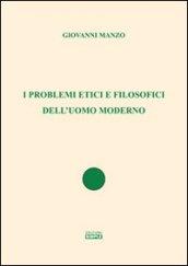 I problemi etici e filosofici dell'uomo moderno