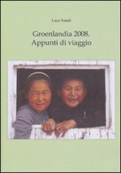 Groenlandia 2008. Appunti di viaggio