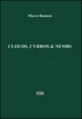 Clouds, cyrros & nembs