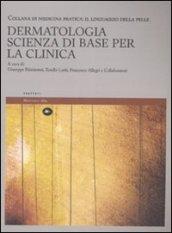 Dermatologia. Scienza di base per la clinica. Il linguaggio della pelle. Ediz. illustrata: 1