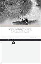La vita è sport