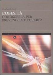 L'obesità. Conoscerla per prevenirla e curarla