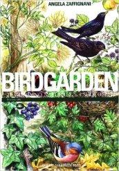 Birdgarden. Il giardino naturale e i suoi ospiti