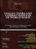 Italian tanks and combat vehicles of world war II-Carri armati e veicoli da combattimento italiani della Seconda guerra mondiale. Ediz. bilingue