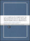 La «Caritas in veritate» di Benedetto XVI e le nuove frontiere della bioetica