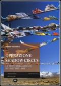 Operazione Shadow Circus. La resistenza armata in Tibet 1952-1972