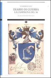 Diario di guerra. La campagna del '66