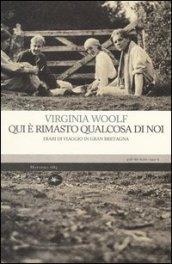Qui è rimasto qualcosa di noi. Diario di viaggio in Gran Bretagna