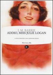 Addio, miss Julie Logan