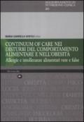 Continuum of care nei disturbi del comportamento alimentare e nell'obesità. Allergie e intolleranze alimentari vere e false