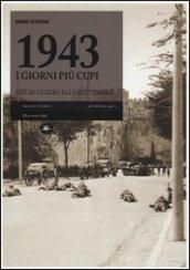 1943, i giorni più cupi. Dal 25 luglio all'8 settembre