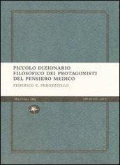 Piccolo dizionario filosofico dei protagonisti del pensiero medico