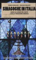 Sinagoghe in Italia. Guida ai luoghi del culto e della tradizione ebraica