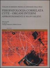 Fisiopatologia correlata cute-organi interni. Approfondimenti e nuovi rilievi. Il linguaggio della pelle: 2