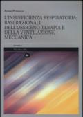 L'insufficienza respiratoria: basi razionali dell'ossigeno-terapia e della ventilazione meccanica