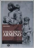 L'Olocausto armeno. Ediz. illustrata