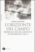 L'orizzonte del campo. Prigionia e fuga dal campo PG 49 di Fontanellato 1943-45