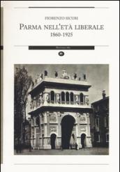 Parma nell'età liberale 1860-1925