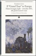 Il «grand tour» in Europa. Diario di viaggio, luglio-settembre 1875, alle grandi manovre russe