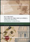 Ri-cibiamo. Chi ama il cibo non lo spreca