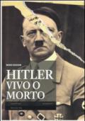 Hitler vivo o morto
