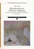 Risorgimento e Italia liberale. Figure e momenti fra Emilia, Romagna e Toscana