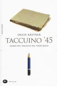 Taccuino '45. Un diario del tracollo del Terzo Reich