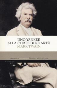 Uno yankee alla corte di re Artù