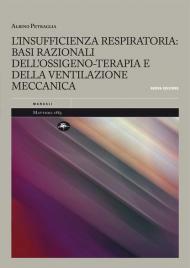 L' insufficienza respiratoria: basi razionali dell'ossigeno-terapia e della ventilazione meccanica