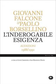 L' inderogabile esigenza. Audizioni 1988/1991