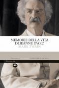 Memorie della vita di Jeanne d'Arc. Ediz. integrale