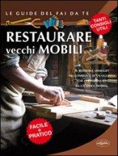 Restaurare vecchi mobili