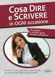 Cosa dire e scrivere in ogni occasione