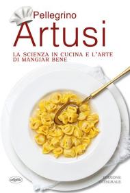 La scienza in cucina e l'arte di mangiar bene