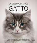 Enciclopedia del gatto. Una guida pratica alla conoscenza e alla comprensione del mondo felino