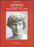 Antinoo. «Un dio malinconico» nella storia e nell'arte