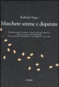 Maschere serene e disperate