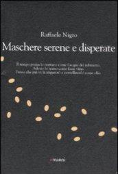 Maschere serene e disperate