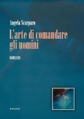 L'arte di comandare gli uomini