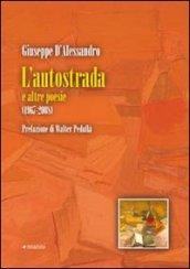 L'autostrada e altre poesie. 1967-2008