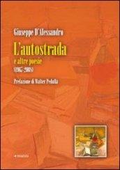 L'autostrada e altre poesie. 1967-2008