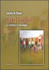 Michel Tournier. La scrittura e il suo doppio