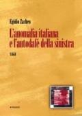 L'anomalia italiana e l'autodafé della sinistra